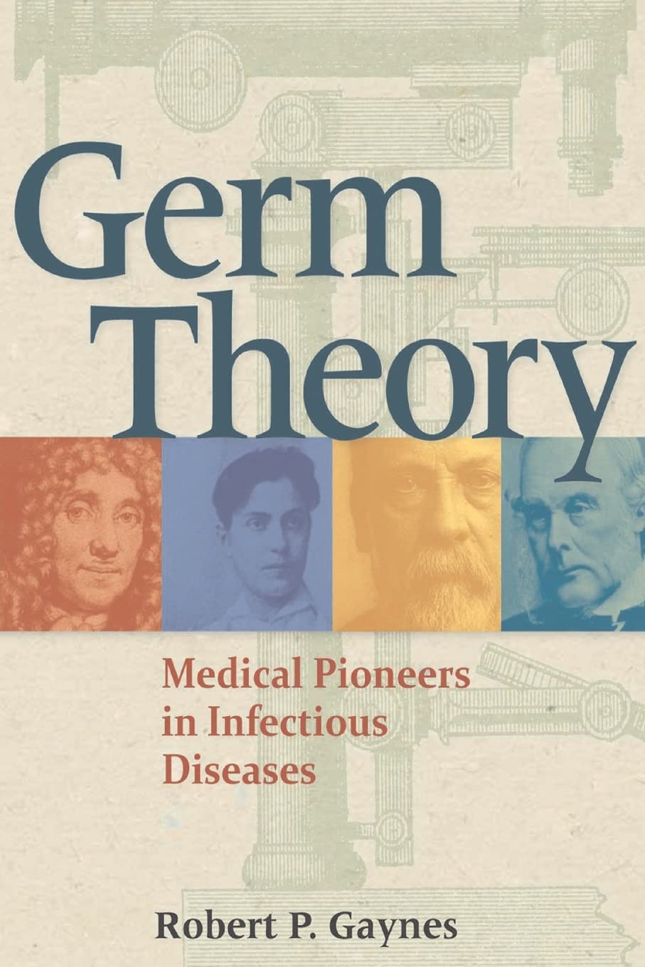 Buy Germ Theory (English, Paperback, M.D. Gaynes, Robert P.) Online at Best Price - BookBajar