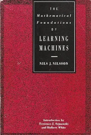 Buy The Mathematical Foundations of Learning Machines (English, Paperback, Nils J. Nilsson) Online at Best Price - BookBajar