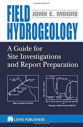 Buy Field Hydrogeology: A Guide for Site Investigations and Report Preparation (English, Paperback, John E. Moore) Online at Best Price - BookBajar