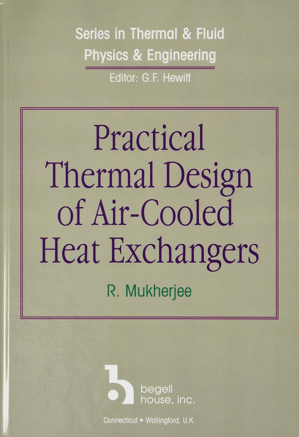 Buy Practical Thermal Design of Air-Cooled Heat Exchangers (Series in Thermal & Fluid Physics & Engineering) (English, Hardcover, R. Mukherjee, Geoffre... Online at Best Price - BookBajar