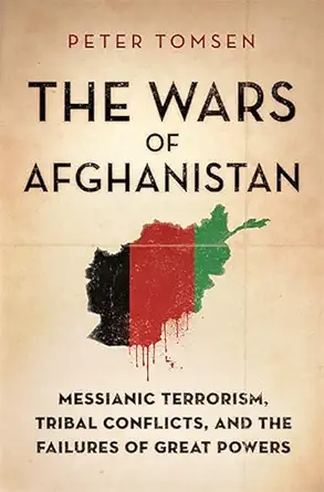 Buy The Wars of Afghanistan (English, Paperback, Peter Tomsen) Online at Best Price - BookBajar