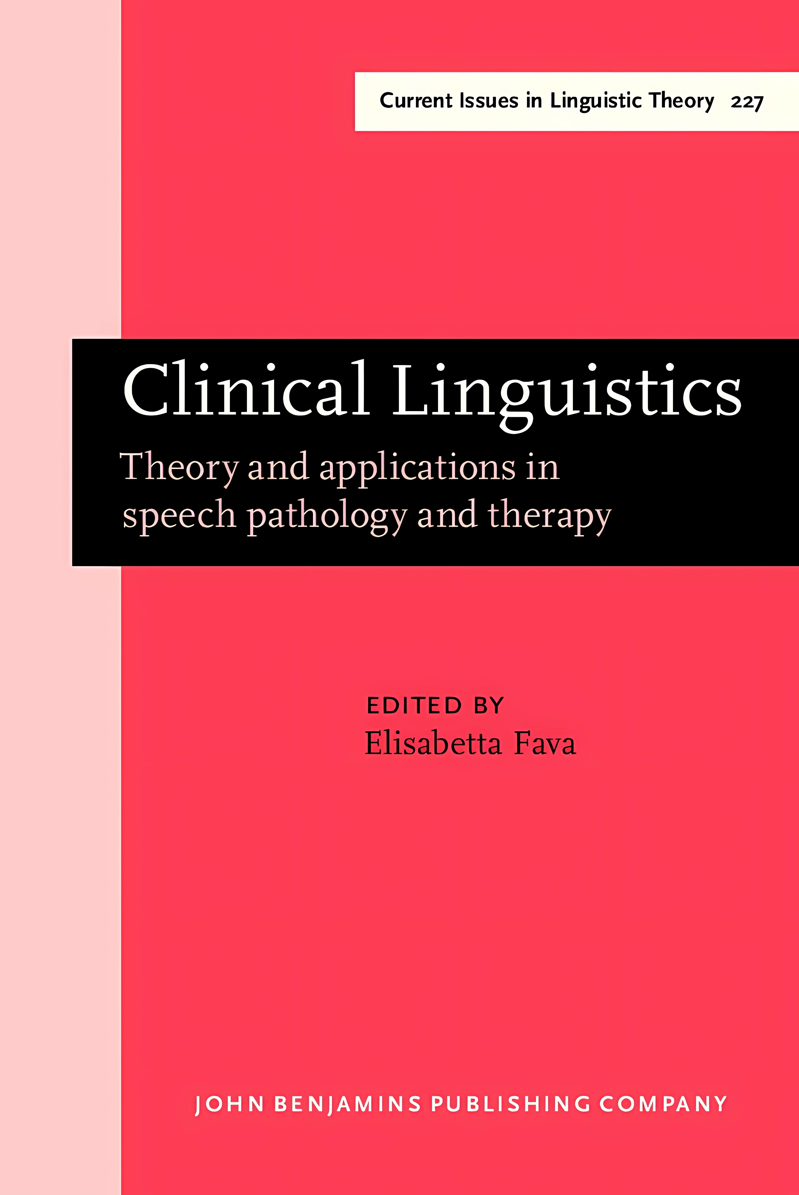 Buy Clinical Linguistics: Theory and Applications in Speech Pathology and Therapy (Amsterdam Studies in the Theory & History of Linguistic Science: Ser... Online at Best Price - BookBajar