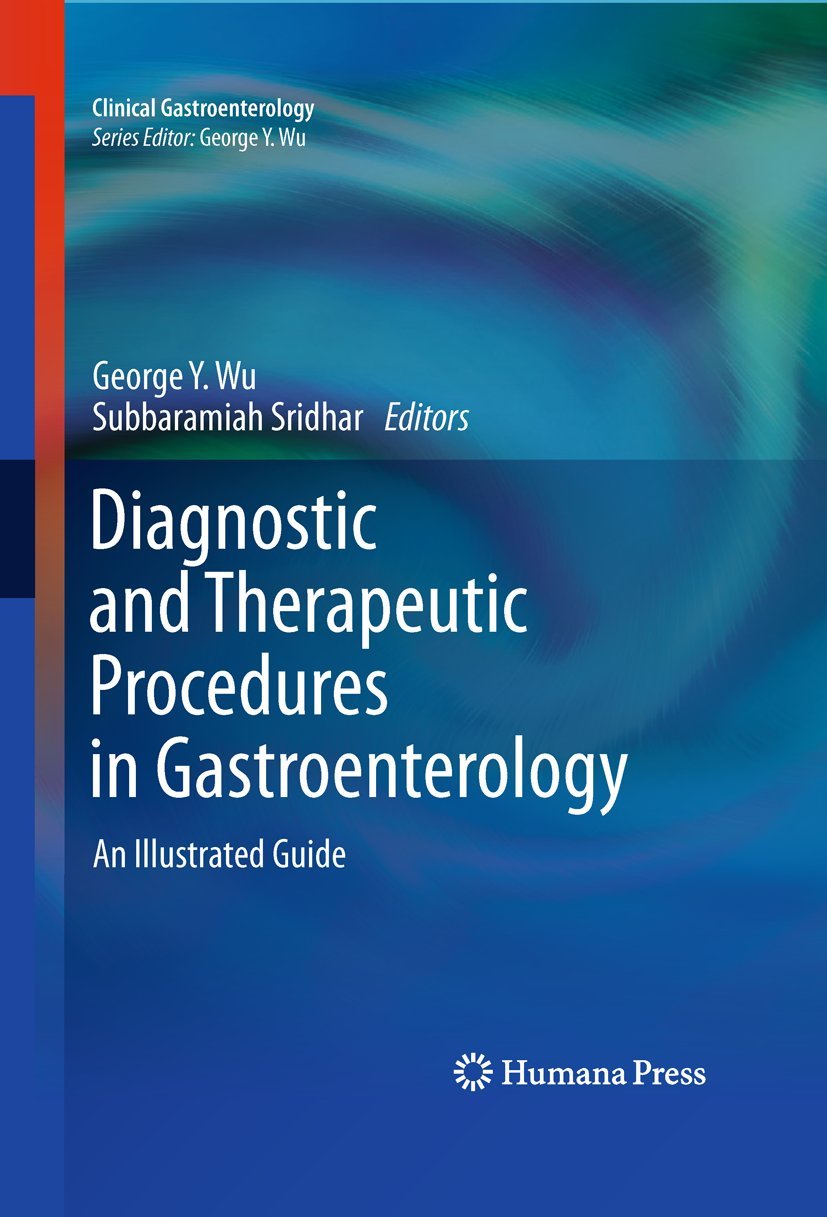 Buy Diagnostic and Therapeutic Procedures in Gastroenterology: An Illustrated Guide (Clinical Gastroenterology) (English, Paperback, George Y. Wu, Subb... Online at Best Price - BookBajar