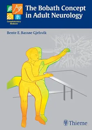Buy The Bobath Concept In Adult Neurology (English, Hardcover, Bente E. Bassoe Gjelsvik) Online at Best Price - BookBajar
