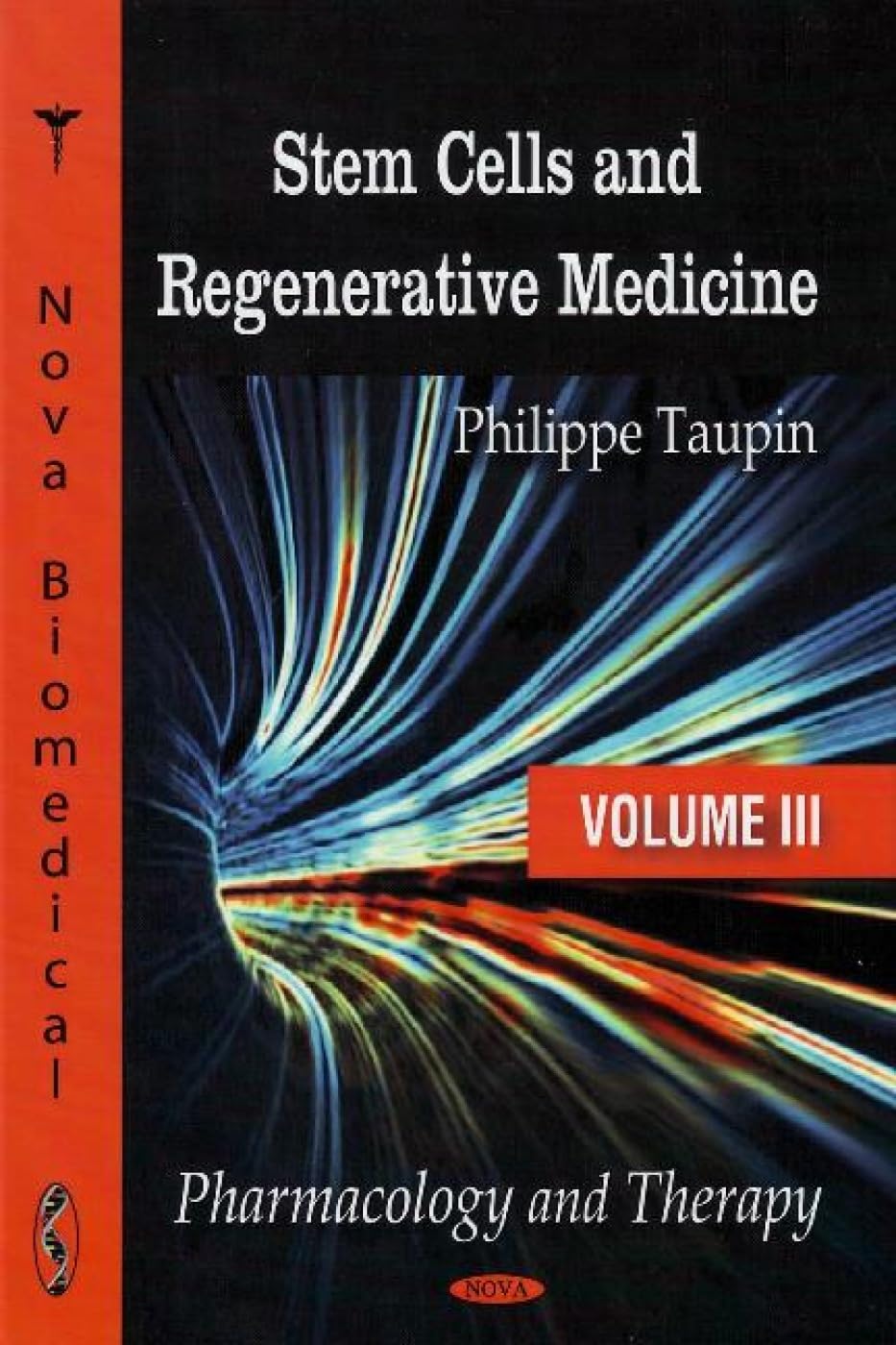 Buy Stem Cells and Regenerative Medicine: Pharmacology and Therapy: Volume III: Pharmacology & Therapy: 3 (English, Hardcover, Philippe Taupin) Online at Best Price - BookBajar