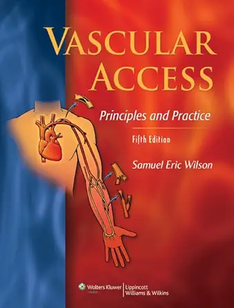 Buy Vascular Access: Principles and Practice (English, Hardcover, Samuel Eric Wilson) Online at Best Price - BookBajar