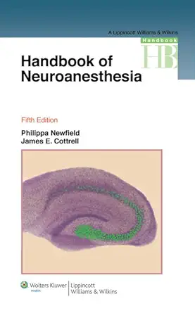 Buy Handbook of Neuroanesthesia (English, Paperback, M.D. Newfield, Philippa, M.D. Cottrell, James E., M.D. Giannotta, Steven, M.D. Ayrian, Eugenia, M.... Online at Best Price - BookBajar