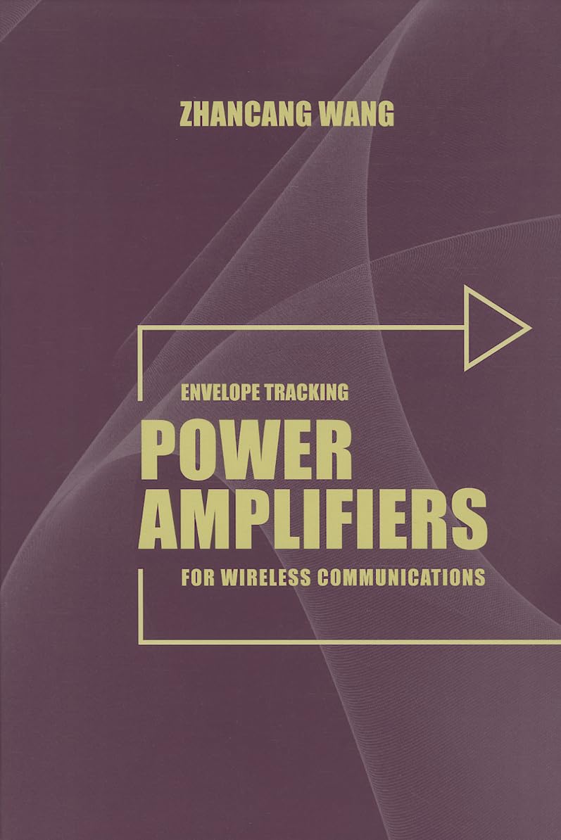 Buy Envelope Tracking Power Amplifiers for Wireless Communications (Artech House Microwave Library) (English, Paperback, Zhancang Wang) Online at Best Price - BookBajar