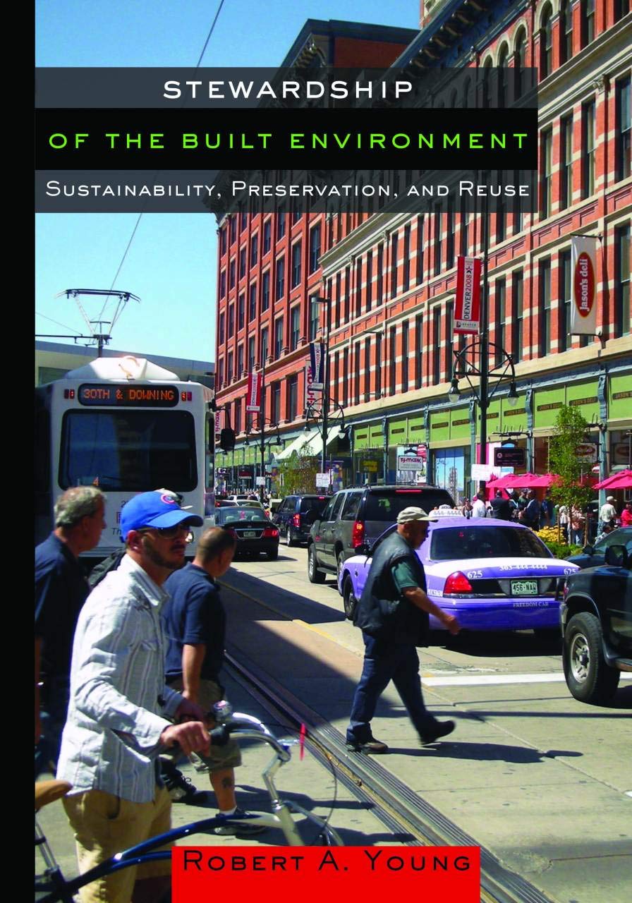 Buy Stewardship of the Built Environment: Sustainability, Preservation, and Reuse (Metropolitan Planning + Design) (English, Paperback, Robert A. Young... Online at Best Price - BookBajar