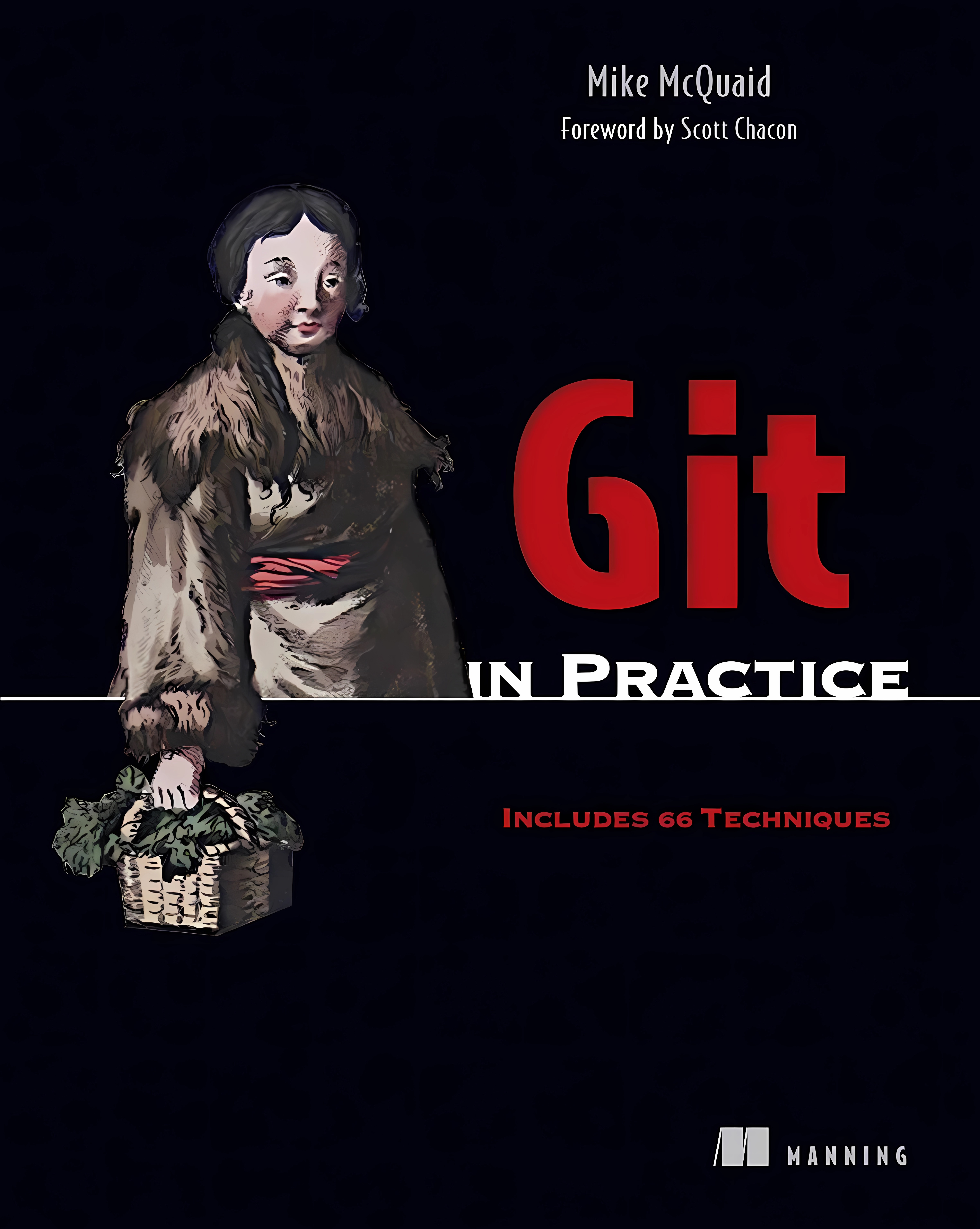 Buy Git in Practice: Includes 66 Techniques (English, Paperback, Mike McQuaid) Online at Best Price - BookBajar