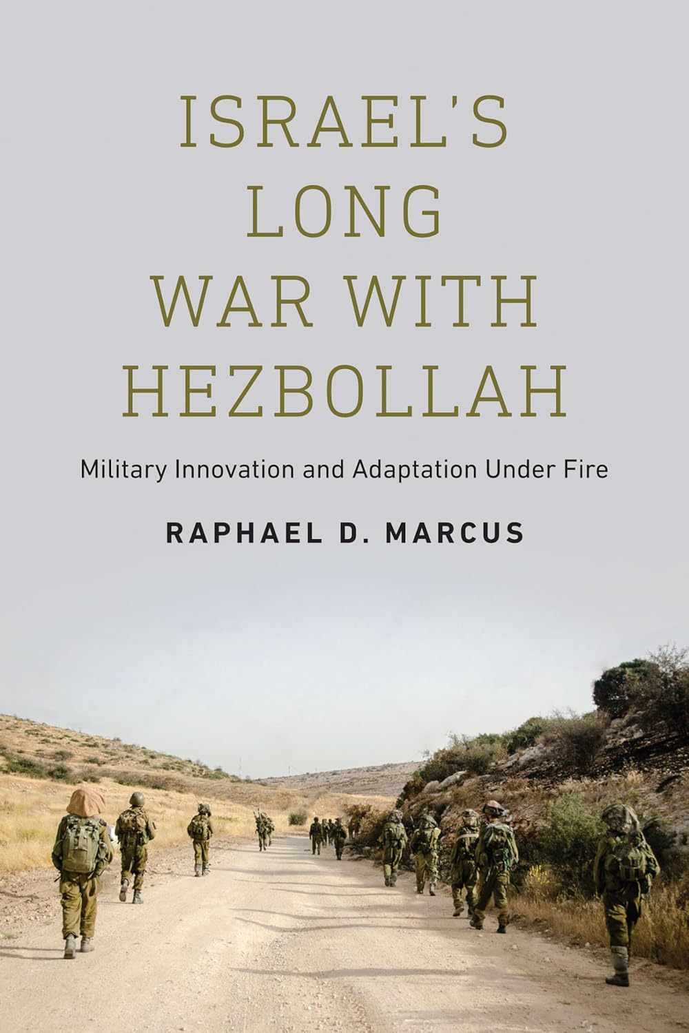 Buy Israel's Long War with Hezbollah: Military Innovation and Adaptation Under Fire (English, Hardcover, Raphael D. Marcus) Online at Best Price - BookBajar