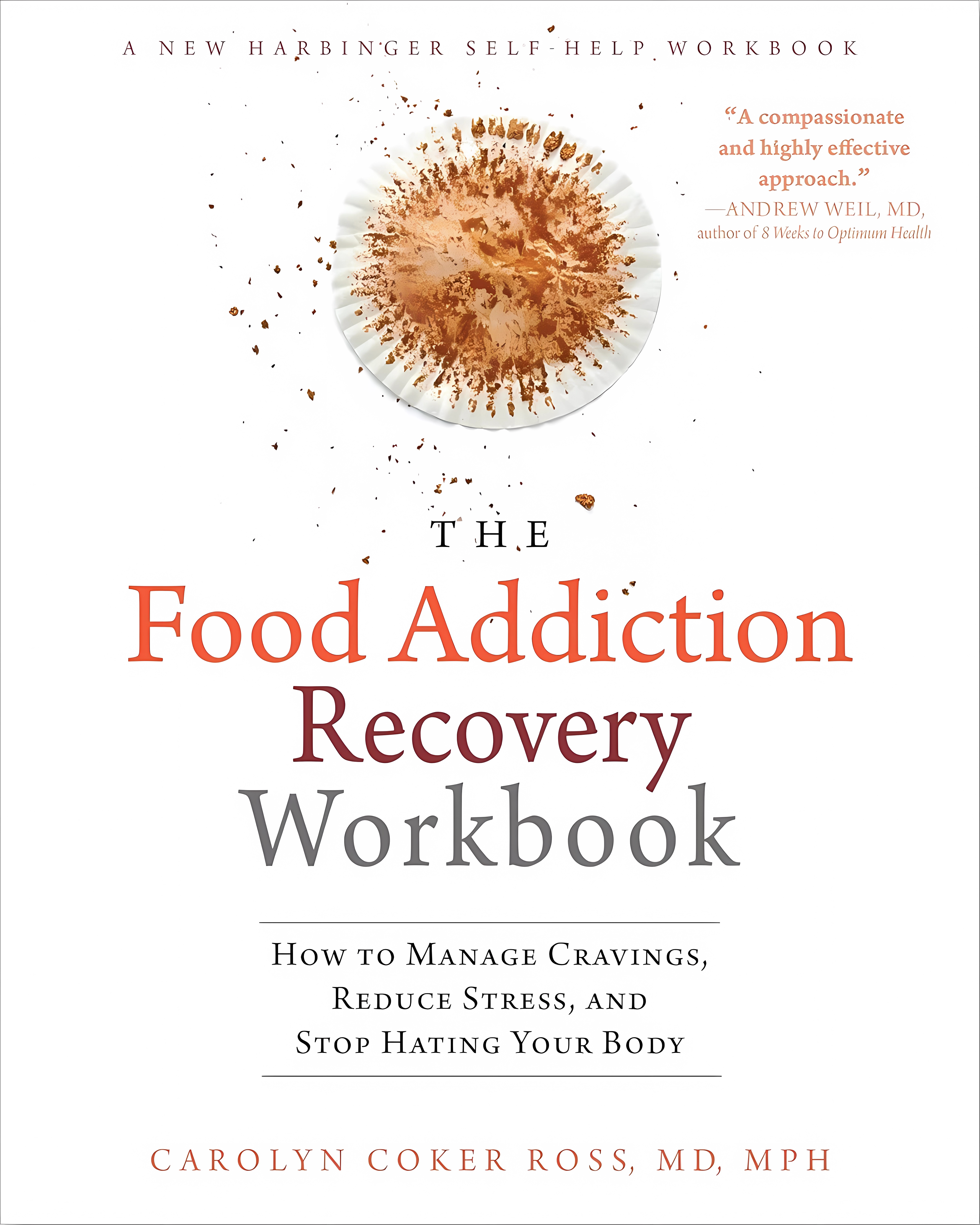 Buy The Food Addiction Recovery Workbook (English, Paperback, M.d. Ross, Carolyn Coker) Online at Best Price - BookBajar