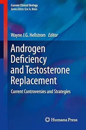 Buy Androgen Deficiency and Testosterone Replacement: Current Controversies and Strategies (Current Clinical Urology) (English, Paperback) Online at Best Price - BookBajar
