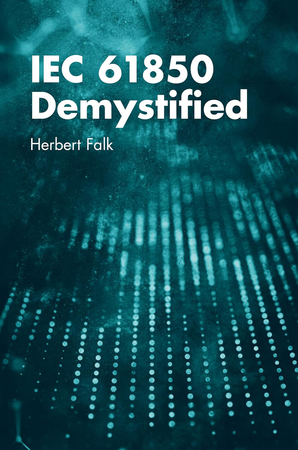 Buy IEC 61850 Demystified (English, Paperback, Herbert Falk) Online at Best Price - BookBajar