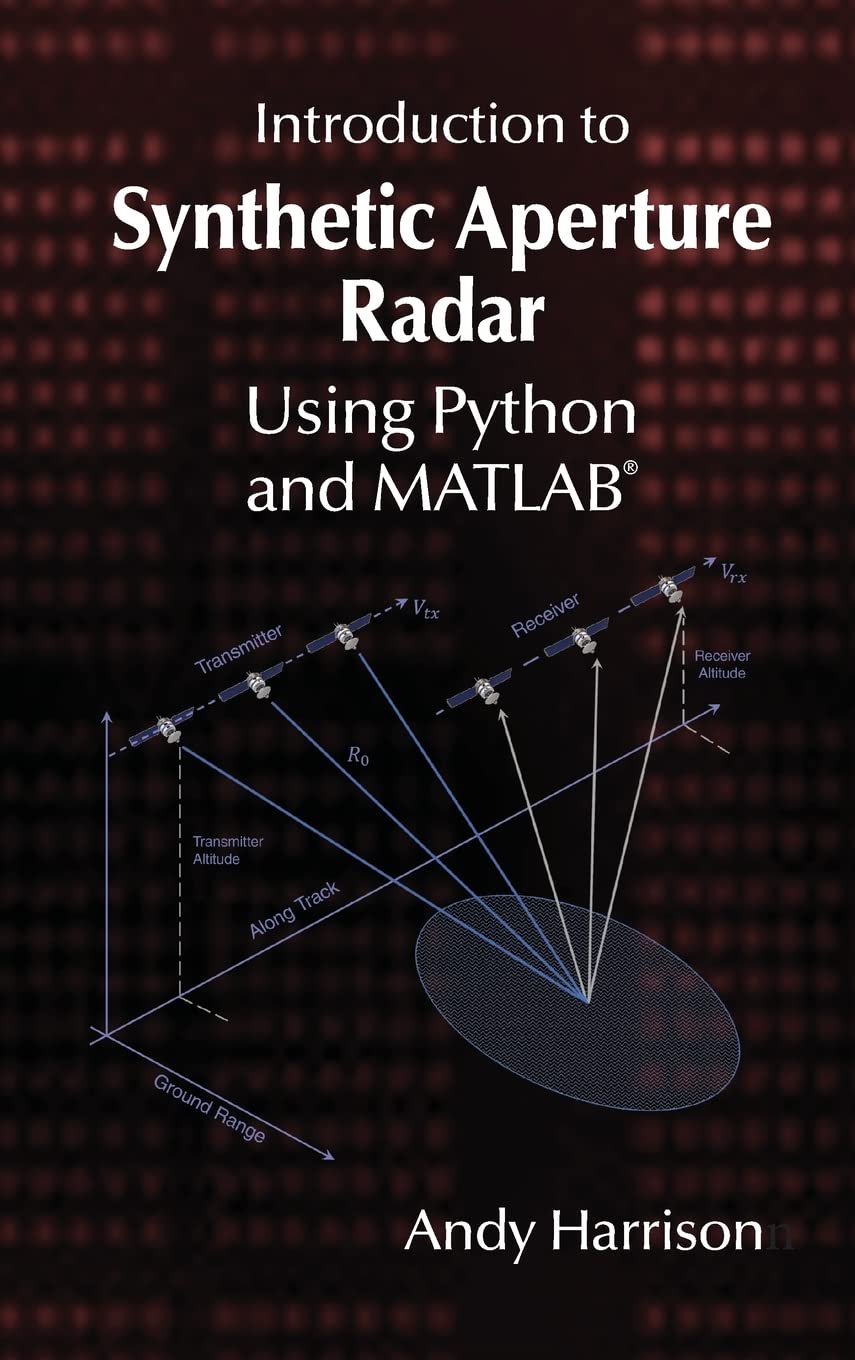 Buy Introduction to Synthetic Aperture Radar Using Python and MATLAB (English, Paperback, Andy Harrison) Online at Best Price - BookBajar