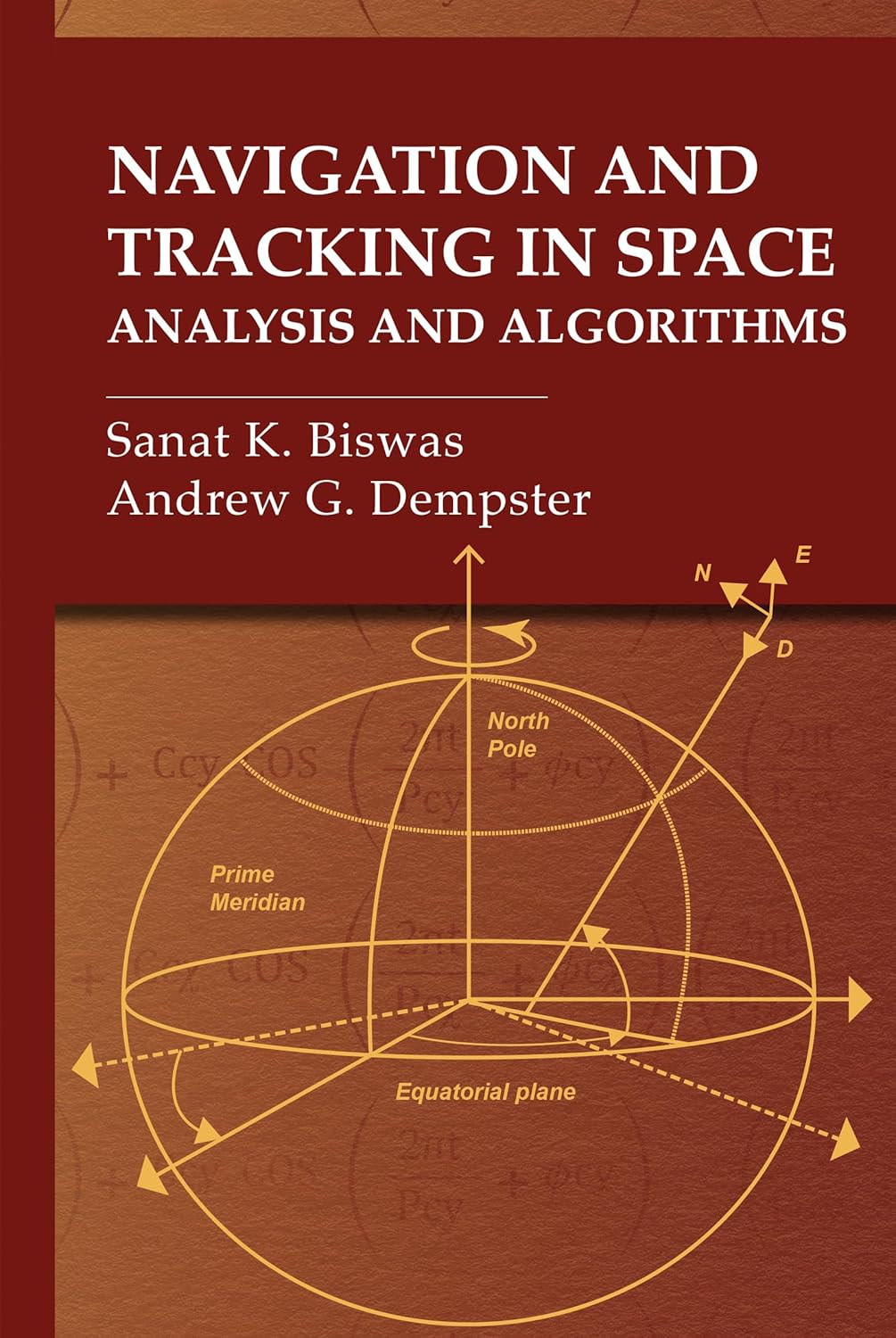 Buy Navigation and Tracking in Space: Analysis and Algorithms (Gnss Technology and Applications) (English, Paperback, Sanat Biswas, Andrew Dempster) Online at Best Price - BookBajar