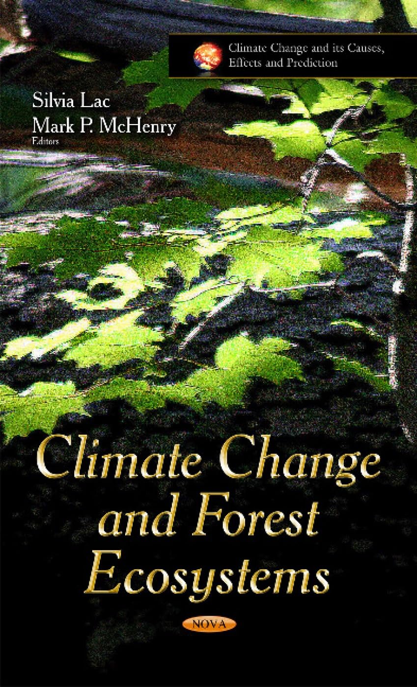 Buy Climate Change & Forest Ecosystems (Climate Change and Its Causes, Effects and Prediction) (English, Hardcover, LAC) Online at Best Price - BookBajar
