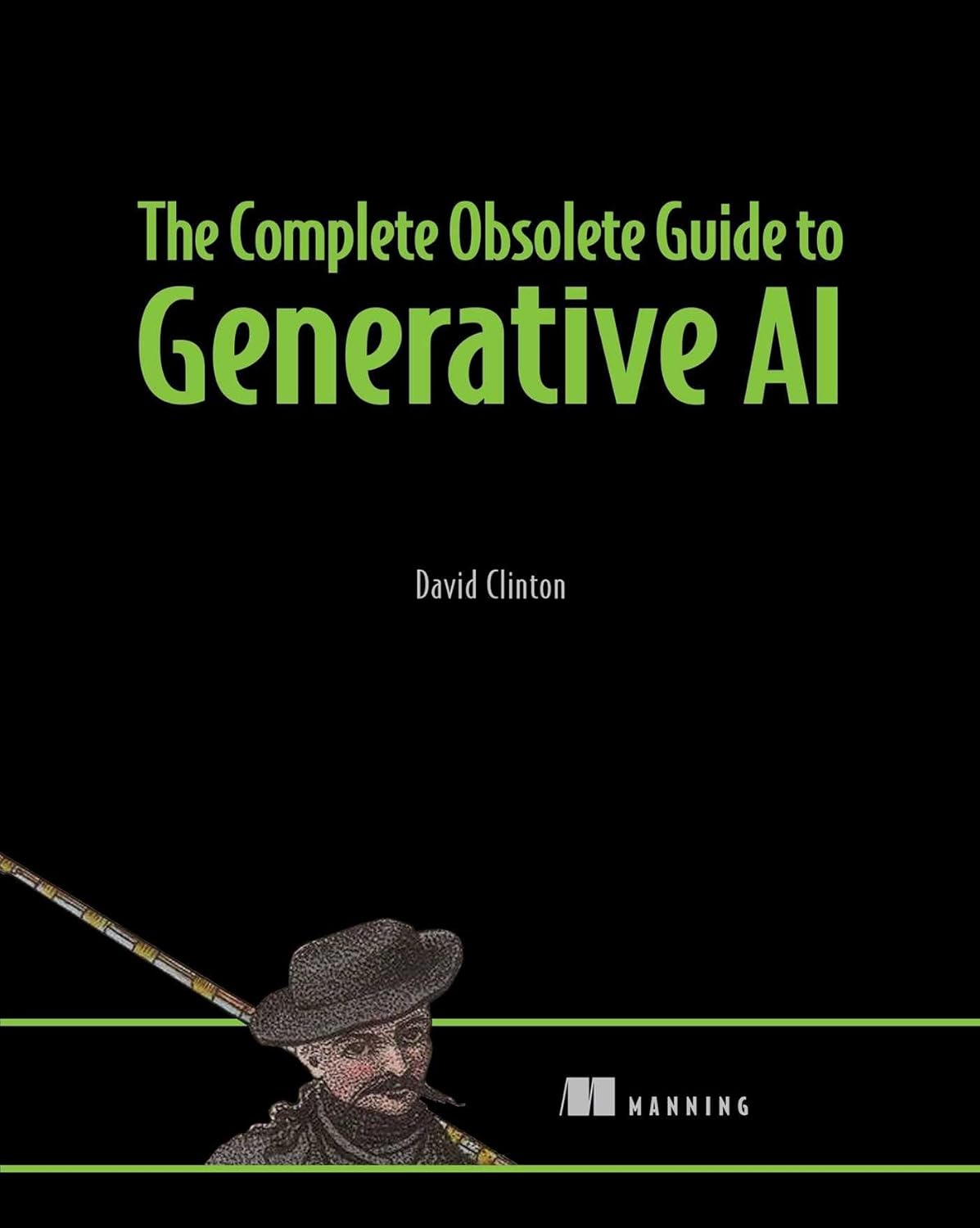 Buy The Complete Obsolete Guide to Generative AI (English, Paperback, David Clinton) Online at Best Price - BookBajar