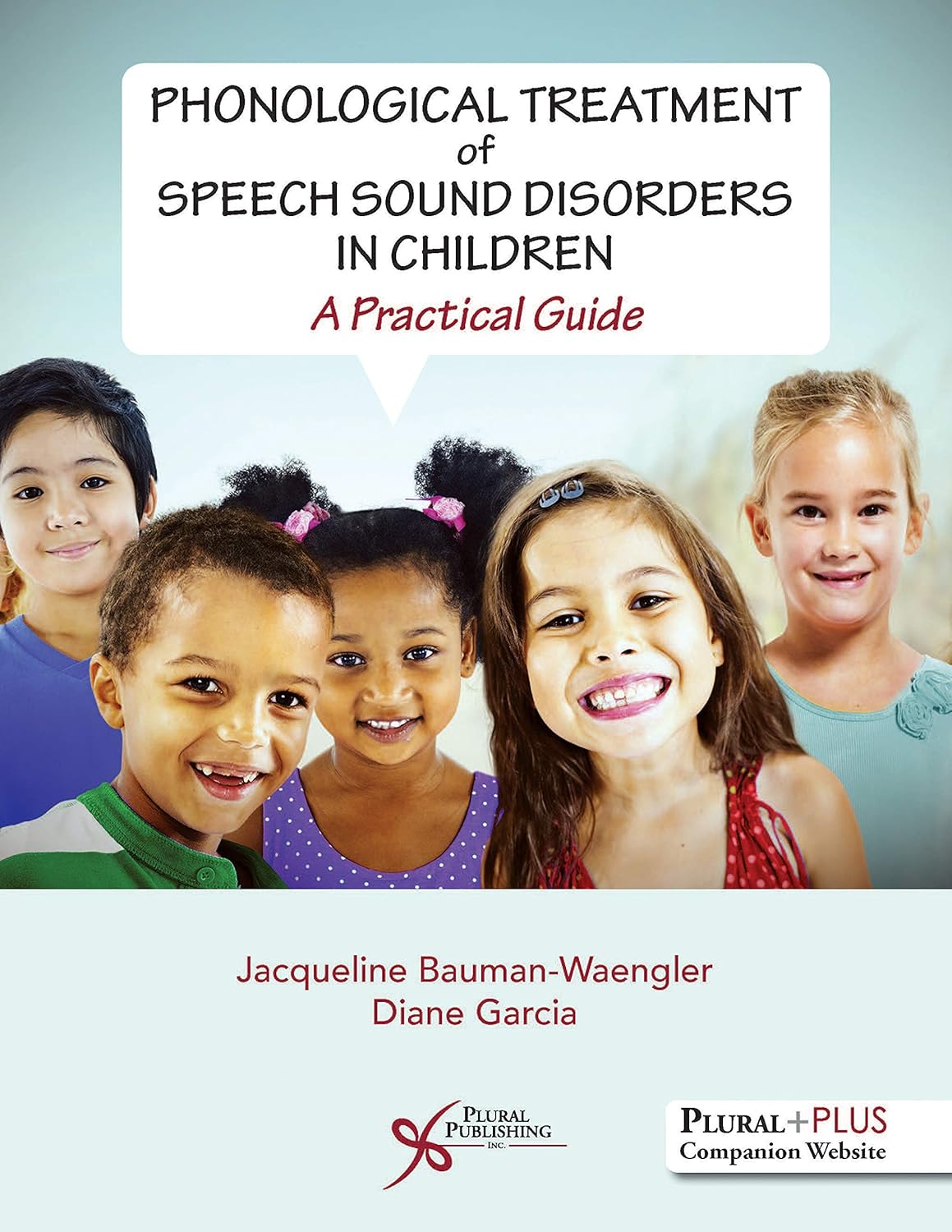 Buy Phonological Treatment of Speech Sound Disorders in Children: A Practical Guide (English, Paperback, Ph.D. Bauman-Waengler, Jacqueline, Diane Garcia) Online at Best Price - BookBajar