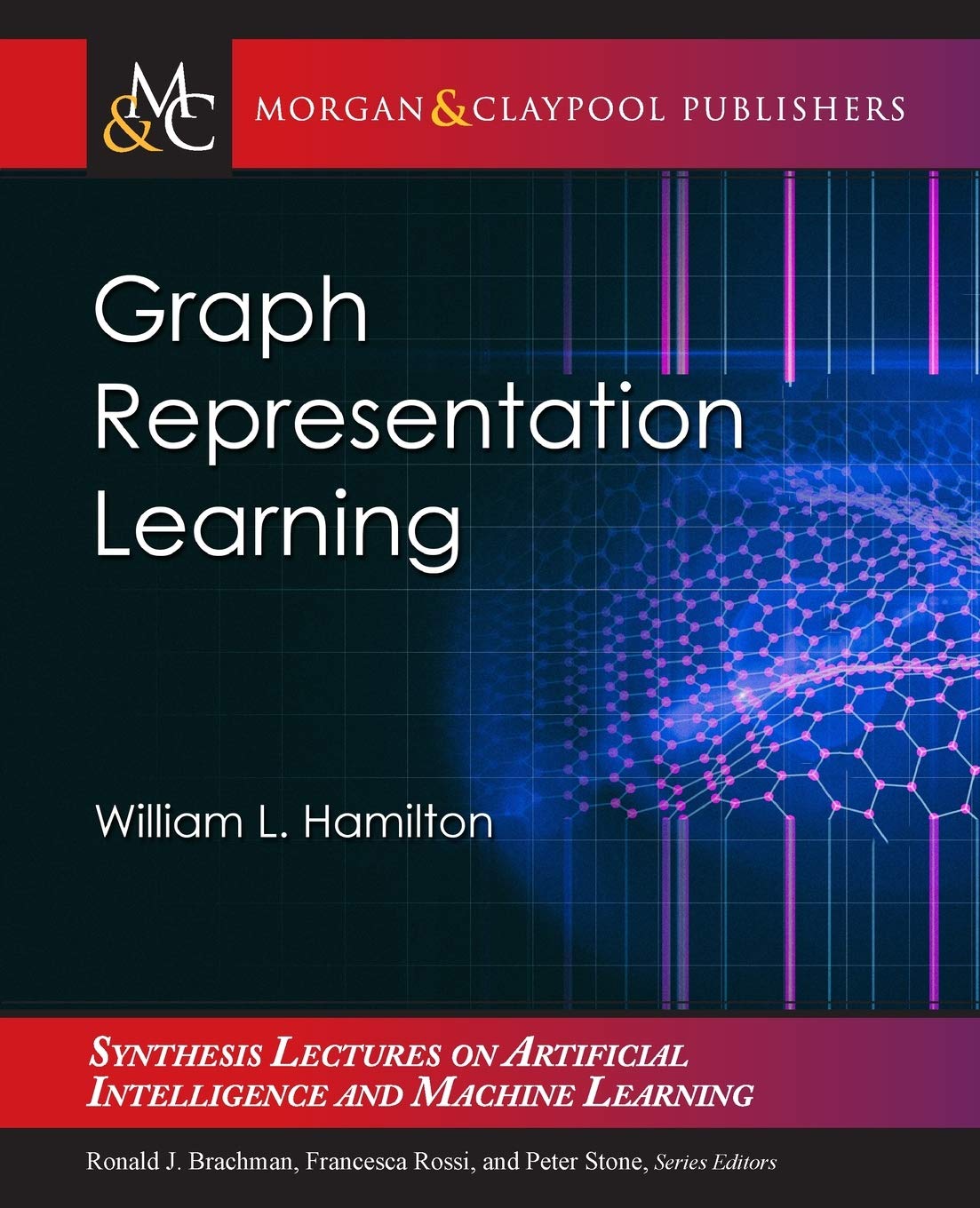 Buy Graph Representation Learning (Synthesis Lectures on Artificial Intelligence and Machine Learning) (English, Hardcover, William L. Hamilton) Online at Best Price - BookBajar