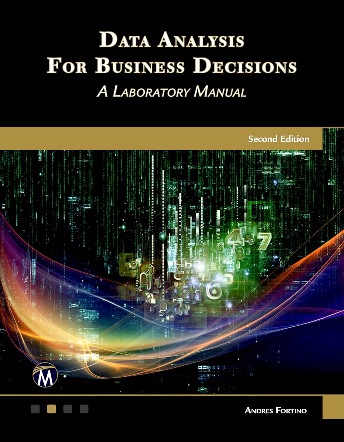 Buy Data Analysis for Business Decisions: A Laboratory Manual (English, Paperback, Andres Fortino) Online at Best Price - BookBajar