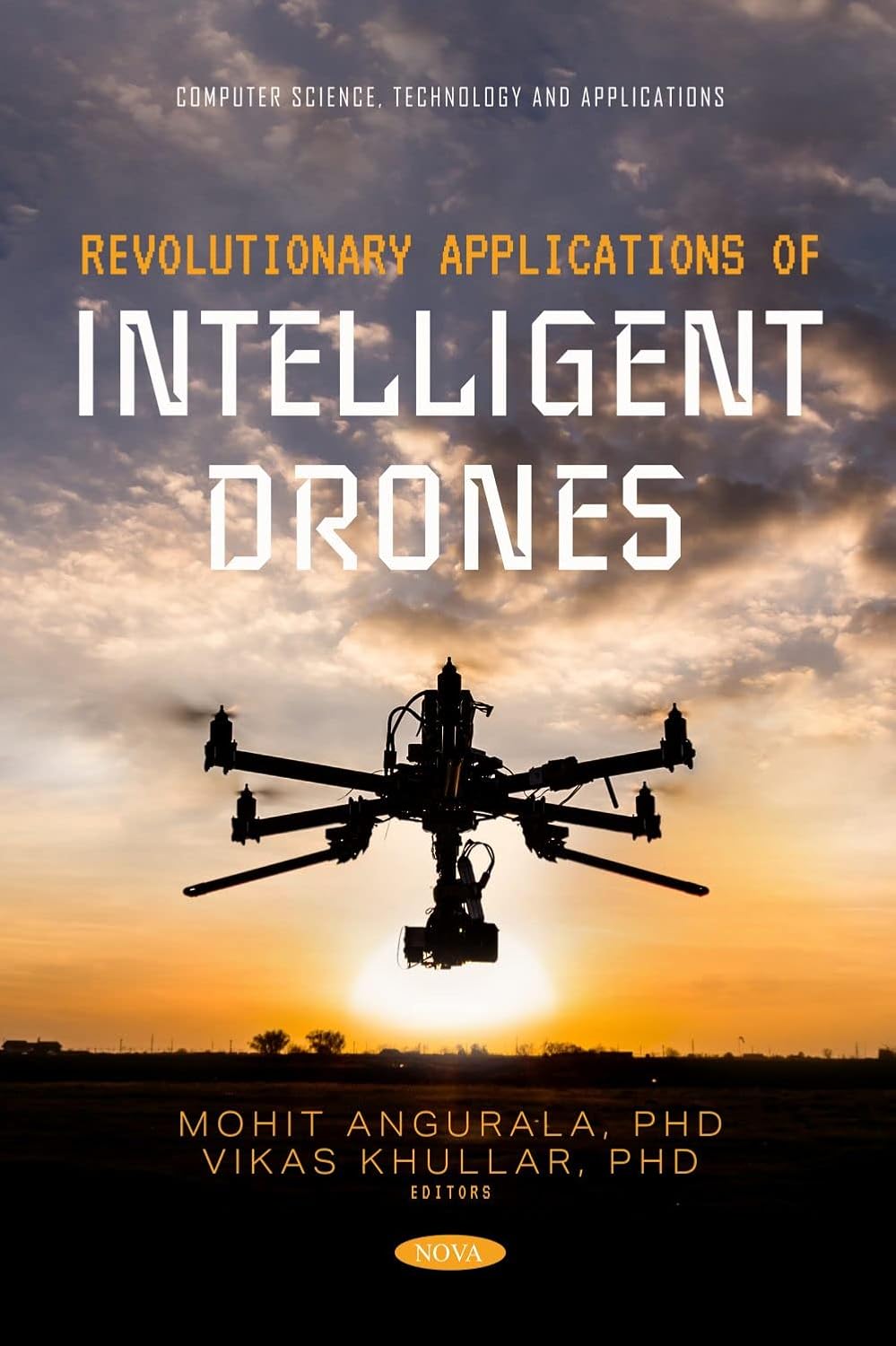 Buy Revolutionary Applications of Intelligent Drones (English, Paperback, Mohit Angurala, Vikas Khullar) Online at Best Price - BookBajar