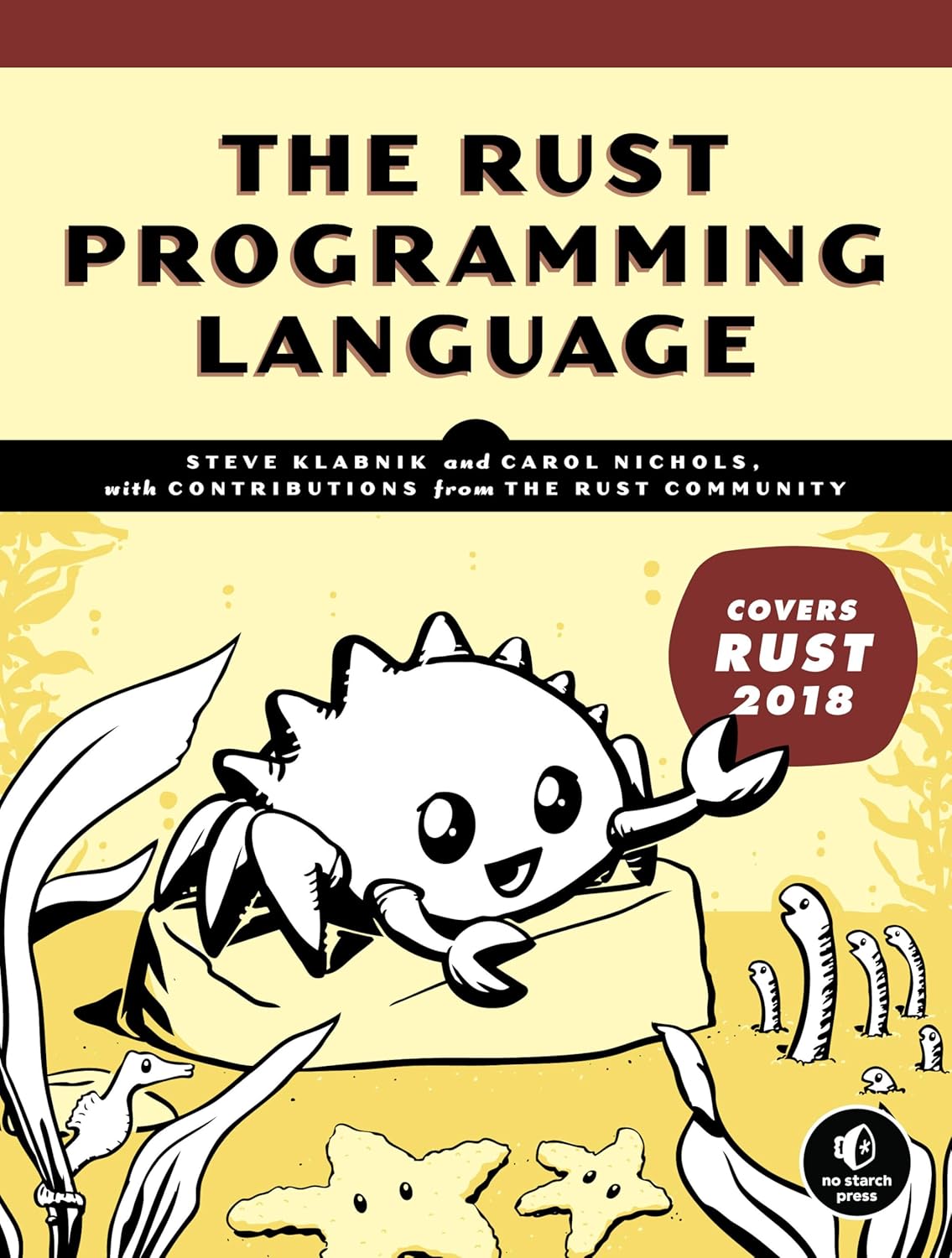 Buy The Rust Programming Language (Covers Rust 2018) (#2,962 in Programming Languages (Books), Paperback, Steve Klabnik, Carol Nichols) Online at Best Price - BookBajar