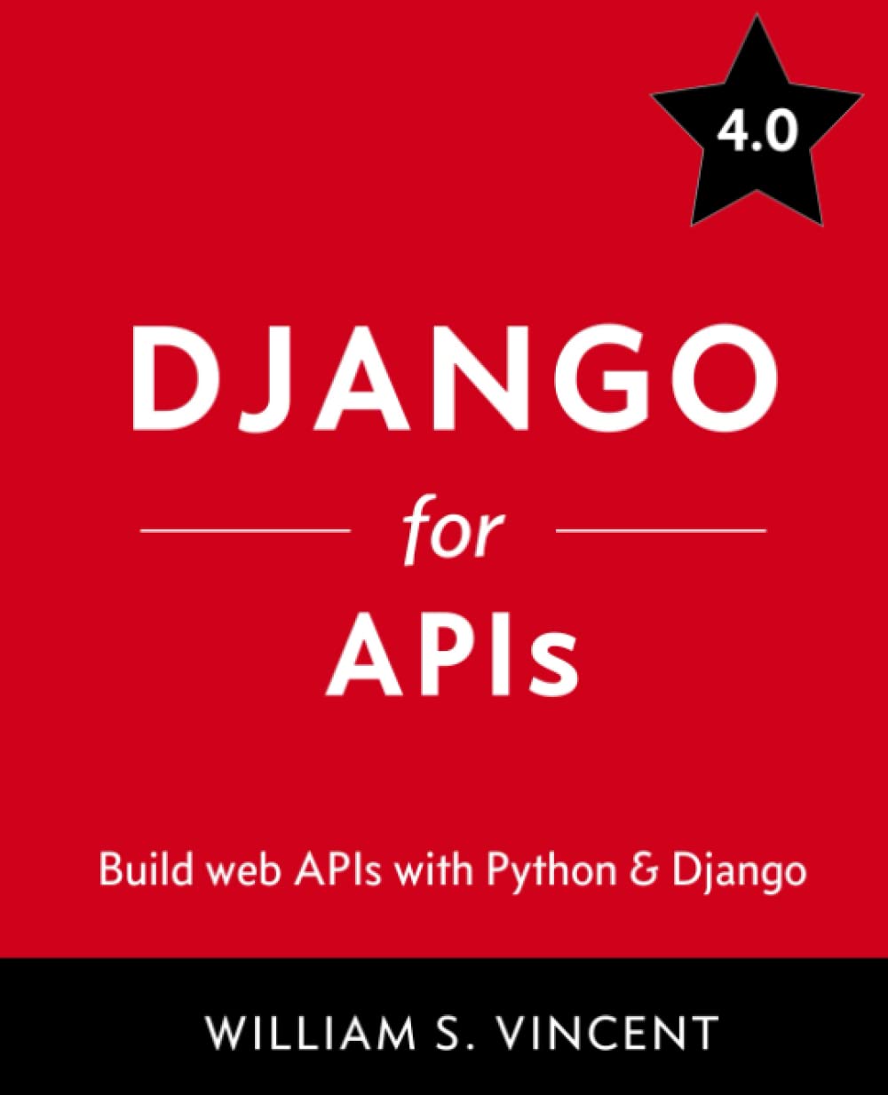 Buy Django for APIs: Build web APIs with Python and Django: 2 (Welcome to Django) (#2,361 in Programming Languages (Books), Paperback, William S Vincent) Online at Best Price - BookBajar
