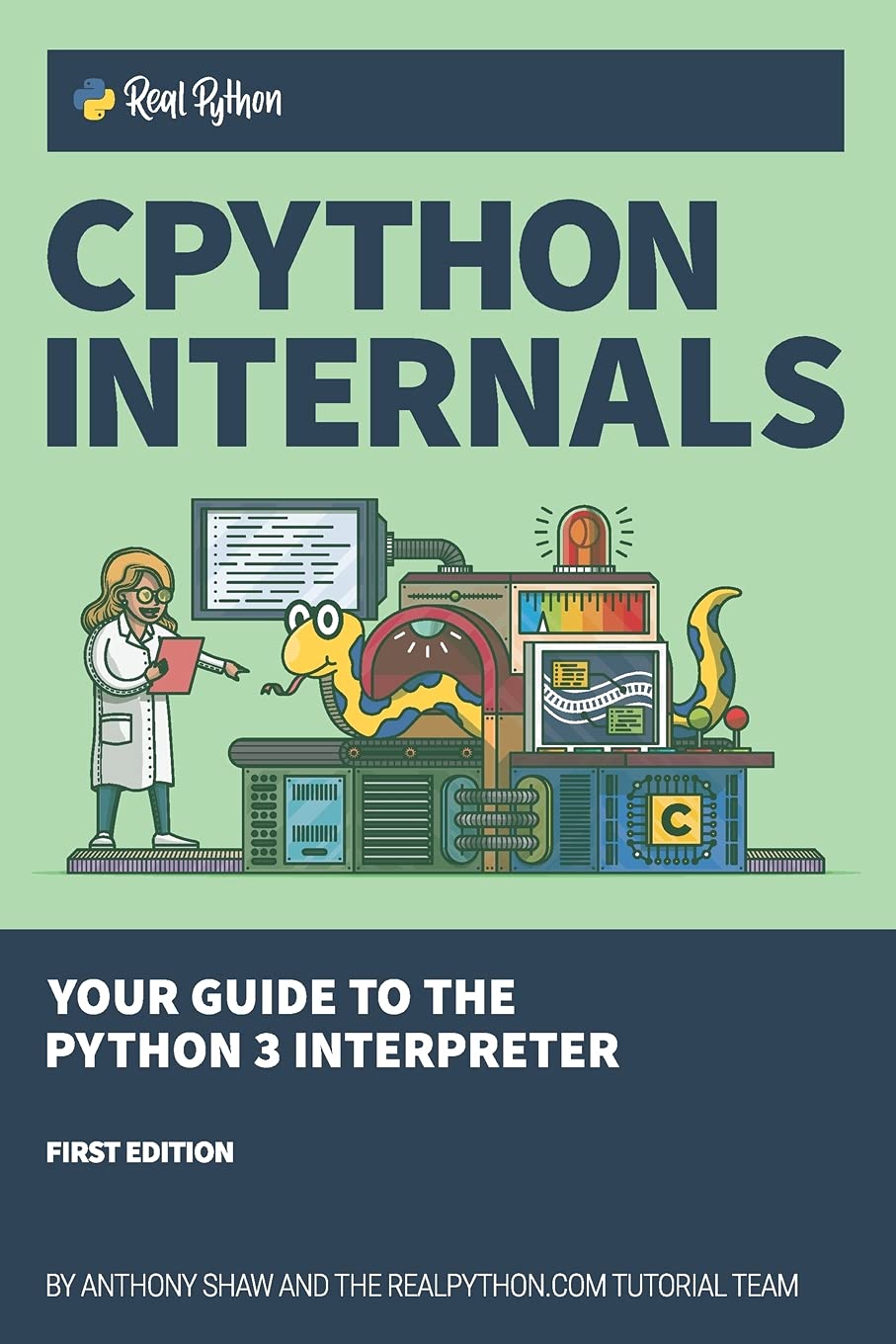 Buy CPython Internals: Your Guide to the Python 3 Interpreter (#1,925 in Programming Languages (Books), Paperback, Anthony Shaw) Online at Best Price - BookBajar