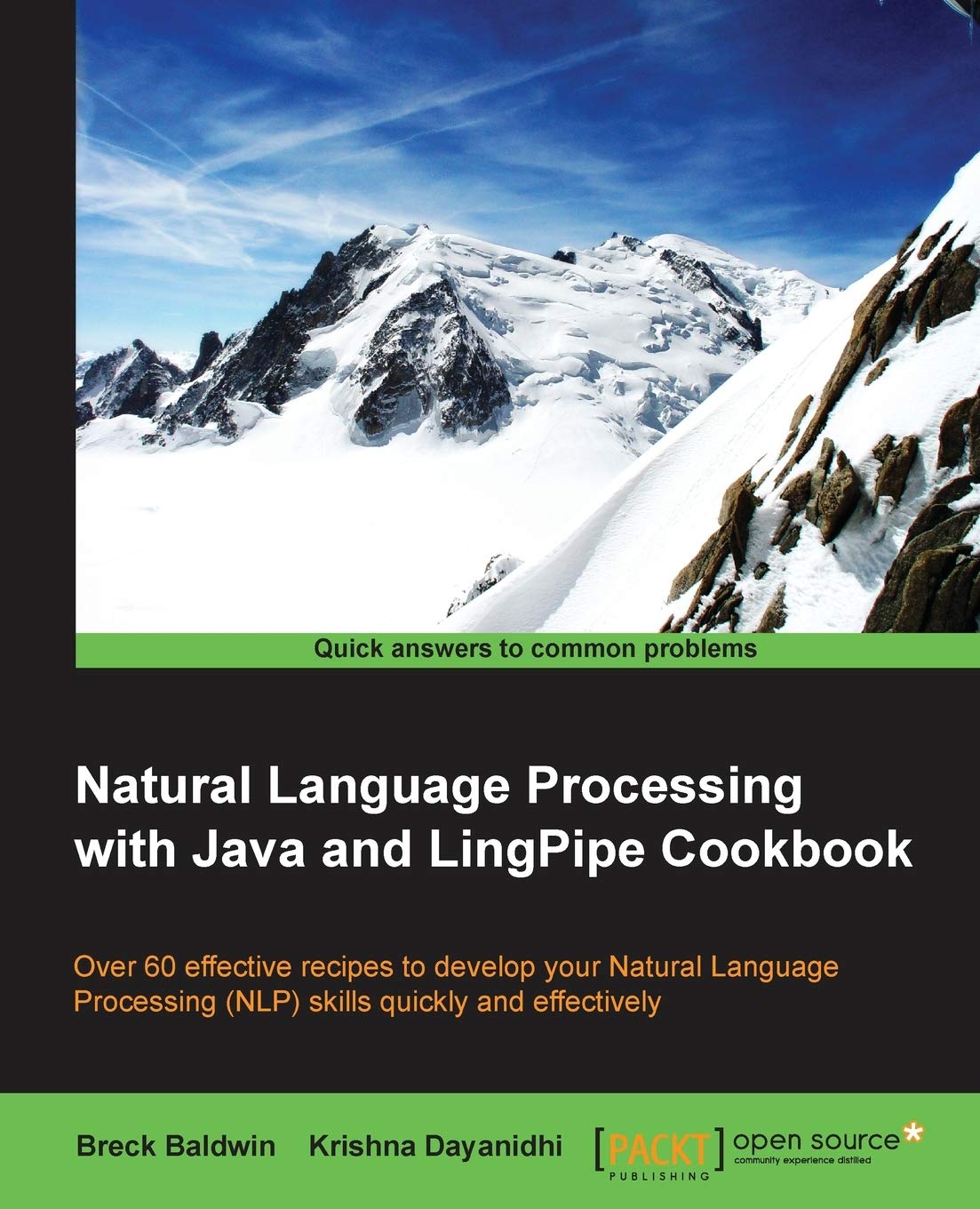 Buy Natural Language Processing With Java and Lingpipe Cookbook (English, Paperback, Breck Baldwin) Online at Best Price - BookBajar