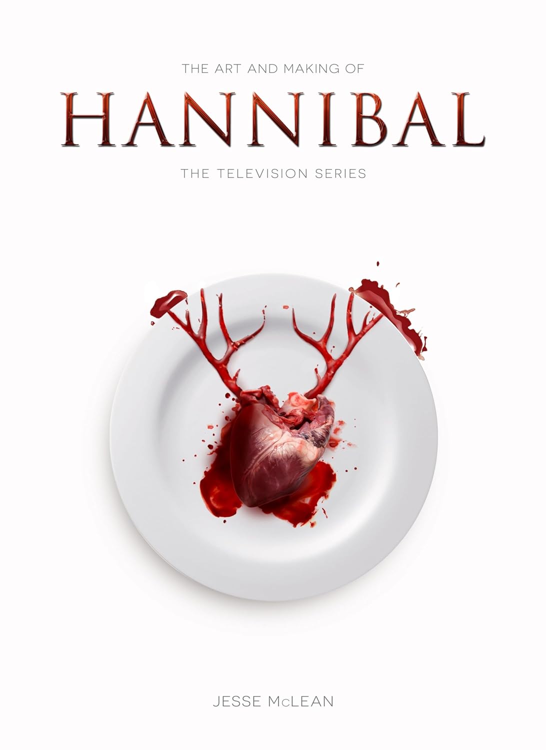 Buy The Art and Making of Hannibal: The Television Series (English, Paperback, Jesse Mclean) Online at Best Price - BookBajar
