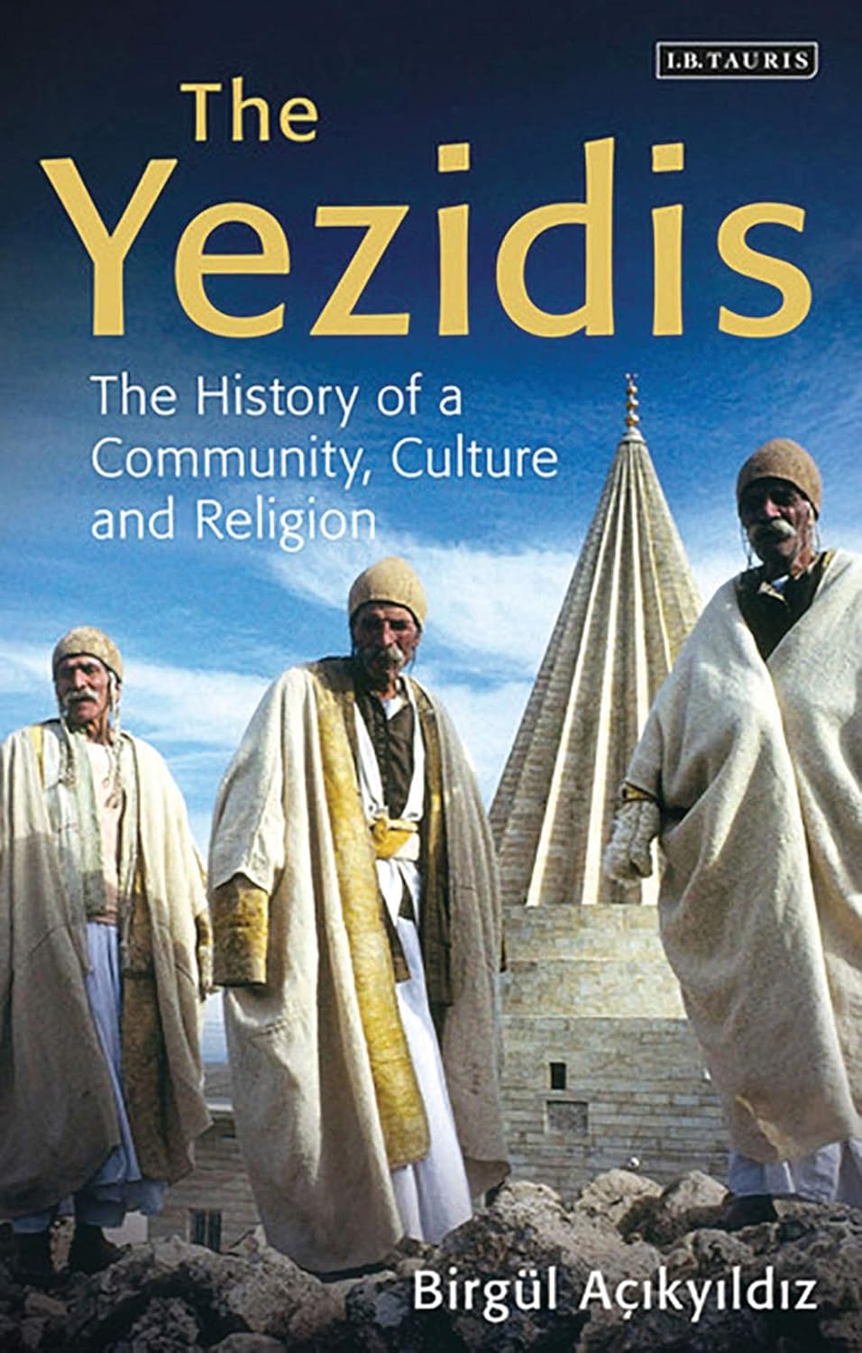 Buy The Yezidis (English, Paperback, Birgül Açikyildiz) Online at Best Price - BookBajar