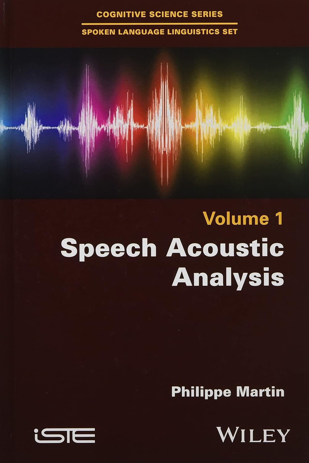 Buy Speech Acoustic Analysis: 1 (English, Paperback, Philippe Martin) Online at Best Price - BookBajar