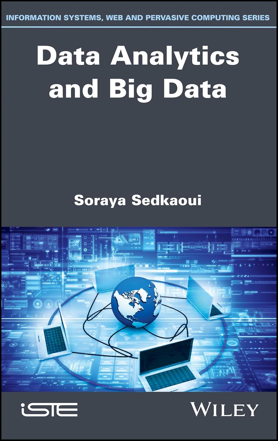 Buy Data Analytics and Big Data (Information Systems, Web and Pervasive Computing) (English, Paperback, Soraya Sedkaoui) Online at Best Price - BookBajar
