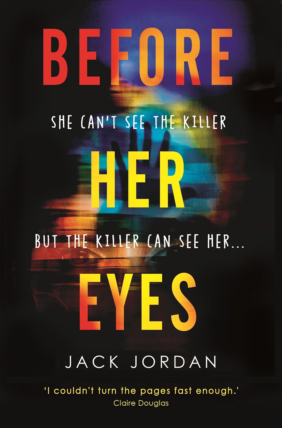 Buy Before Her Eyes (English, Paperback, Jack Jordan) Online at Best Price - BookBajar