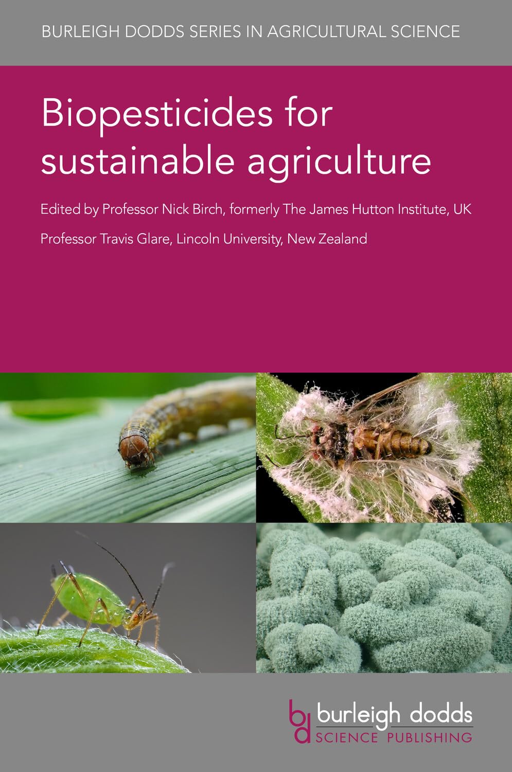 Buy Biopesticides for Sustainable Agriculture: 89 (Burleigh Dodds Series in Agricultural Science) (English, Paperback, Nick Birch, Travis Glare) Online at Best Price - BookBajar