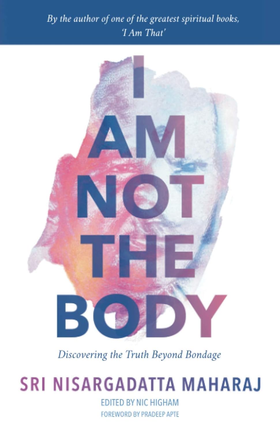 Buy I Am Not the Body: Discovering the Truth Beyond Bondage (English, Paperback, Sri Nisargadatta) Online at Best Price - BookBajar
