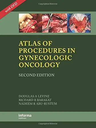 Buy Atlas of Procedures in Gynecologic Oncology, Second Edition (English, Hardcover, Nadeem R. Abu-Rustum, Richard R. Barakat, Douglas A. Levine) Online at Best Price - BookBajar