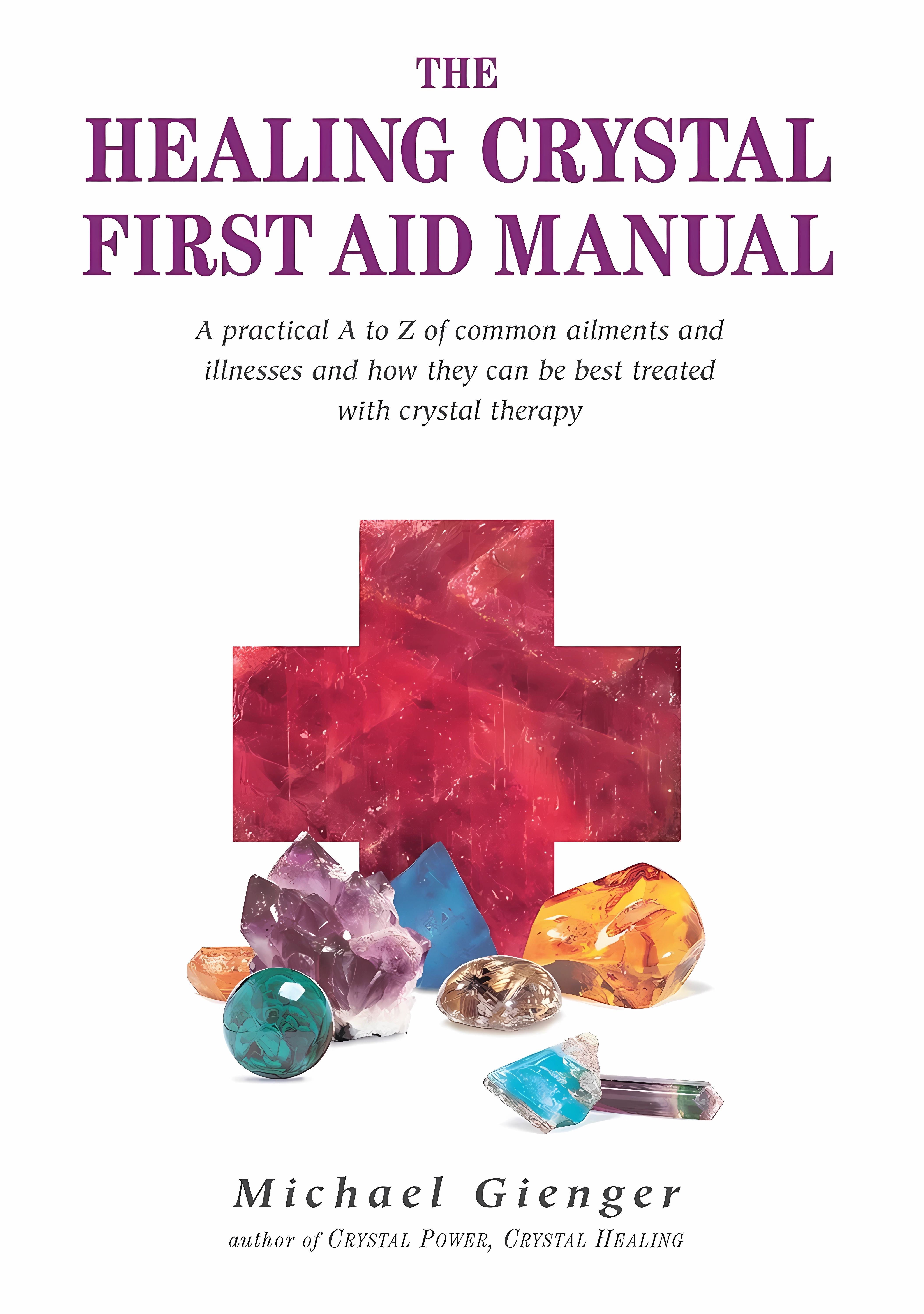 Buy Healing Crystals First Aid Manual: A Practical A to Z of Common Ailments and Illnesses and How They Can Be Best Treated with Crystal Therapy (Engli... Online at Best Price - BookBajar
