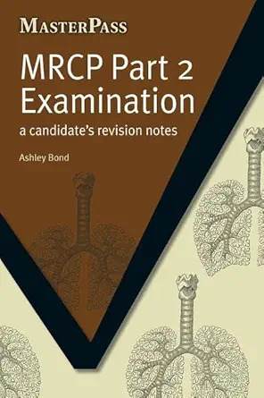 Buy MRCP Part 2 Examination: A Candidate's Revision Notes (Masterpass Series) (English, Paperback, Ashley Bond) Online at Best Price - BookBajar