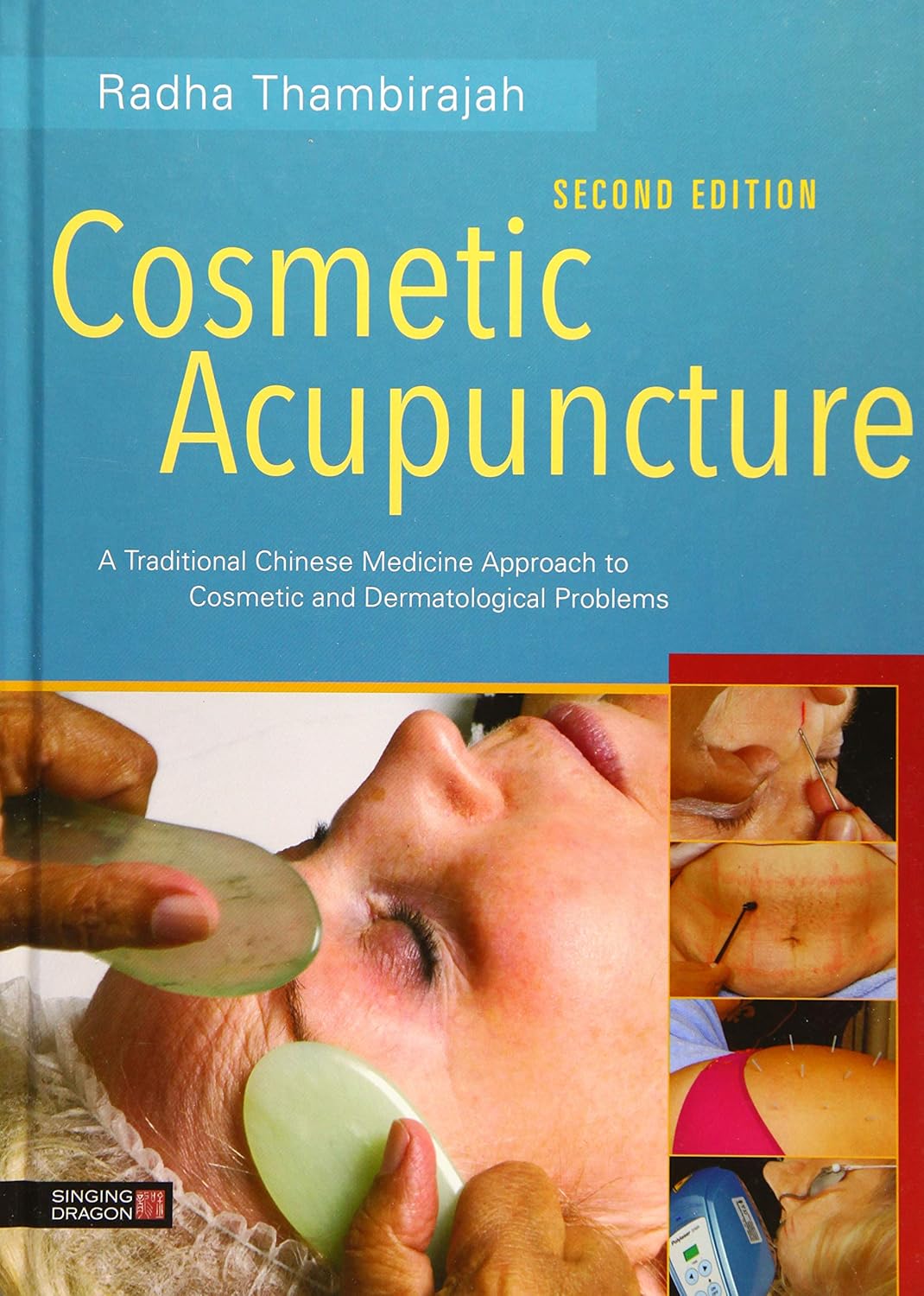 Buy Cosmetic Acupuncture: A Traditional Chinese Medicine Approach to Cosmetic and Dermatological Problems (English, Paperback, Radha Thambirajah) Online at Best Price - BookBajar