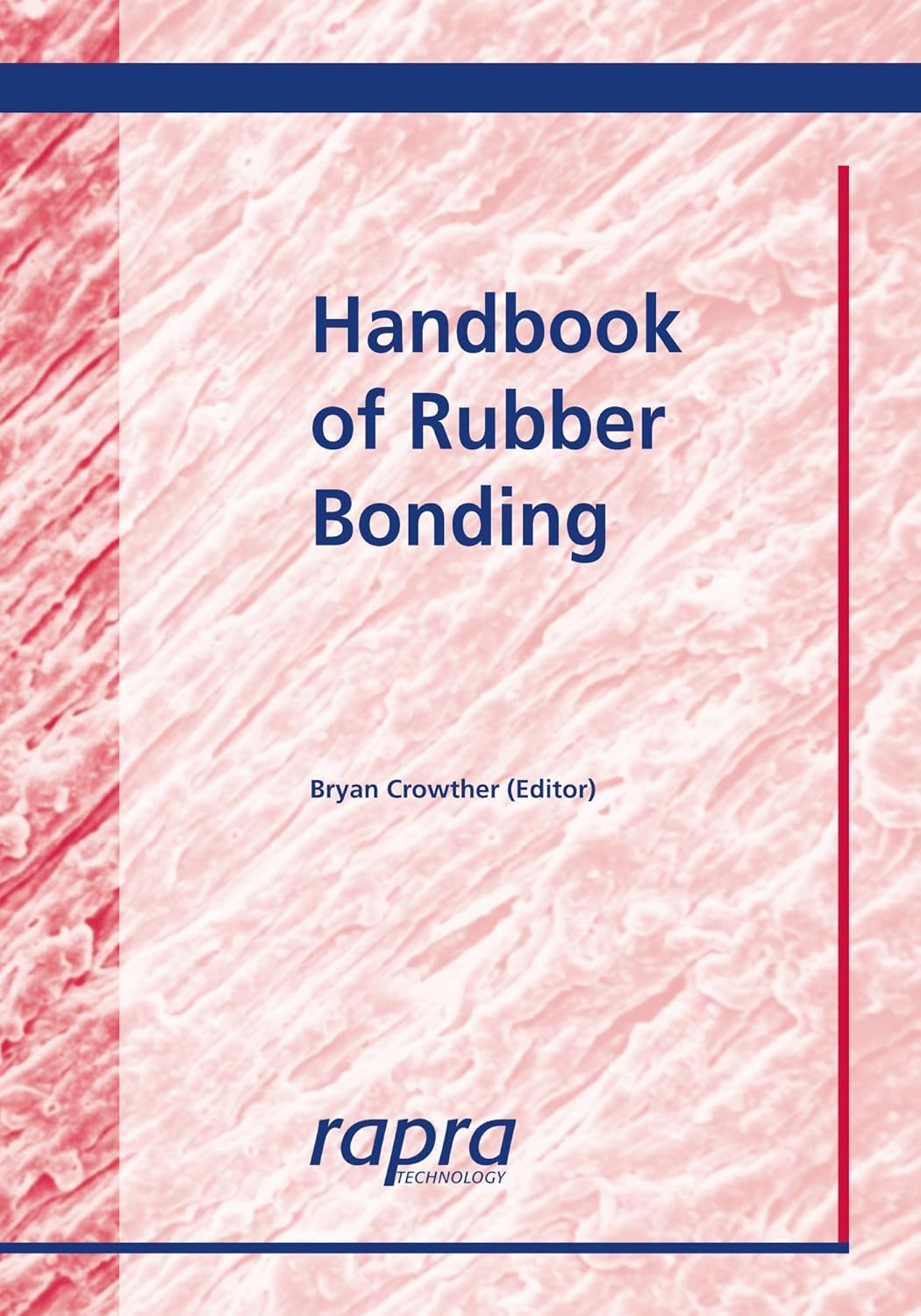 Buy Handbook of Rubber Bonding (English, Paperback, Bryan G. Crowther) Online at Best Price - BookBajar