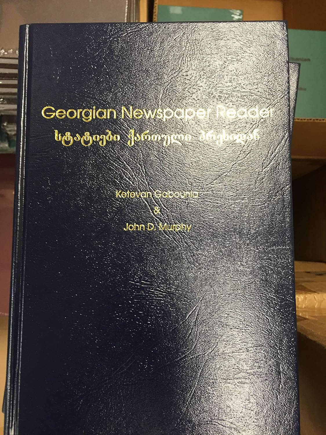 Buy Georgian Newspaper Reader (#4,927 in Language & Linguistics, Hardcover, Ketevan Gabounia, John D. Murphy) Online at Best Price - BookBajar