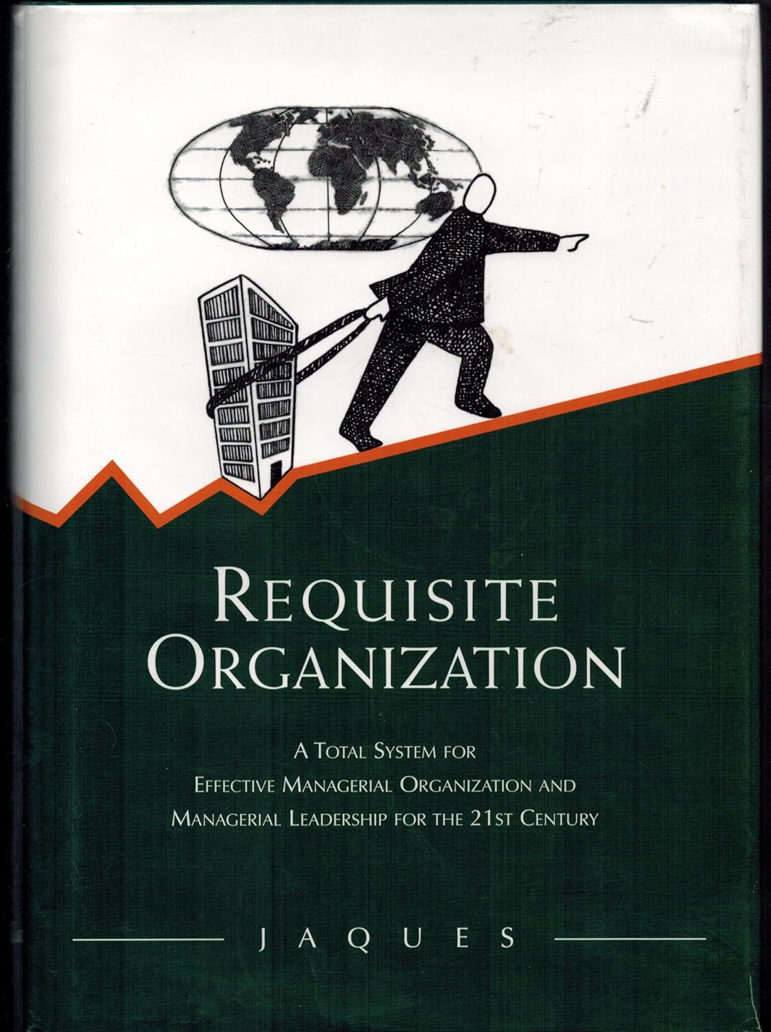 Buy Requisite Organization: A Total System for Effective Managerial Organization and Managerial Leadership for the 21st Century (English, Paperback, El... Online at Best Price - BookBajar