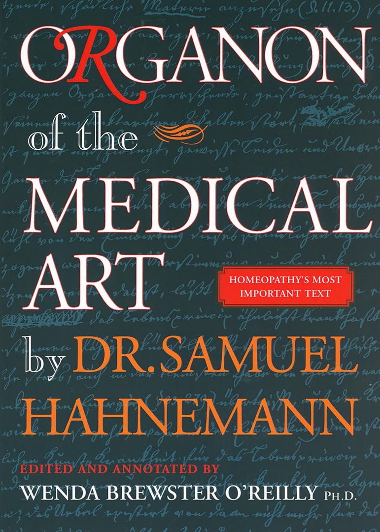 Buy Organon of the Medical Art (English, Paperback, Samuel Hahnemann, Ph.D. O'Reilly, Wenda Brewster) Online at Best Price - BookBajar
