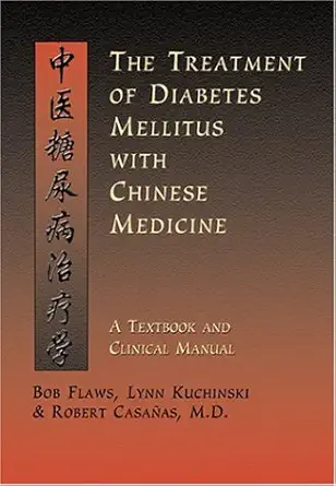 Buy Treatment of Diabetes Mellitus with Chinese Medicine (English, Hardcover, Bob Flaws, Lynn Kuchiniski, Robert Casanas) Online at Best Price - BookBajar