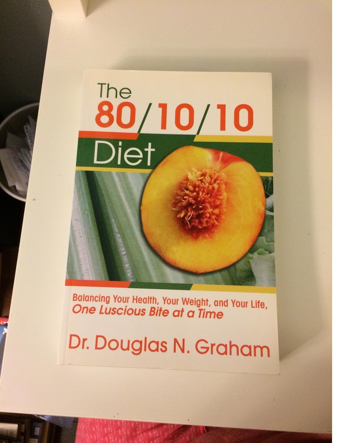 Buy 80/10/10 Diet: Balancing Your Health, Your Weight, and Your Life One Luscious Bite at a Time (English, Paperback, Douglas N. (Douglas N. Graham) Gr... Online at Best Price - BookBajar