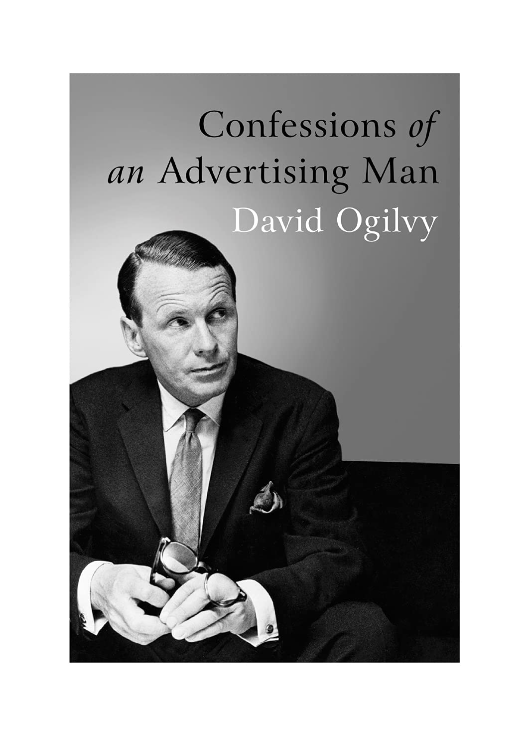 Buy Confessions Of An Advertising Man (English, Hardcover, David Ogilvy) Online at Best Price - BookBajar