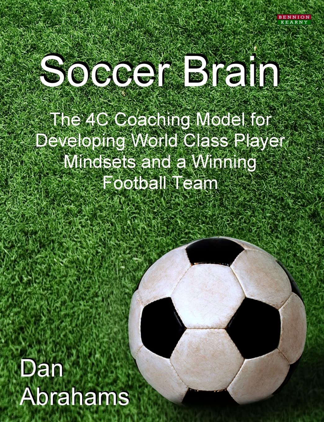 Buy Soccer Brain: The 4C Coaching Model for Developing World Class Player Mindsets and a Winning Football Team (Soccer Coaching) (English, Paperback, D... Online at Best Price - BookBajar