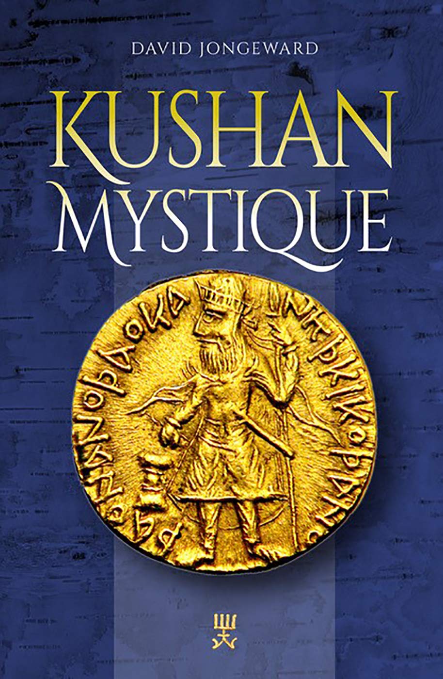 Buy Kushan Mystique (English, Hardcover, David Jongeward, Joe Cribb) Online at Best Price - BookBajar